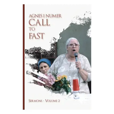 "Agnes I. Numer - Call to Fast" - "" ("Numer Agnes I.")(Paperback)