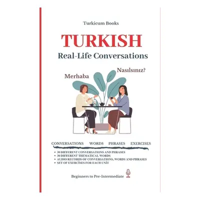 "Turkish: Real-Life Conversation for Beginners" - "" ("Book Series Turcikum")(Paperback)