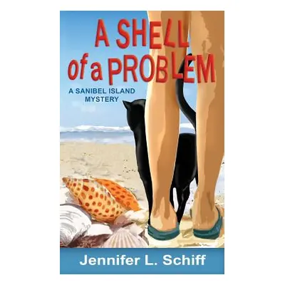 "A Shell of a Problem: A Sanibel Island Mystery" - "" ("Schiff Jennifer Lonoff")(Paperback)