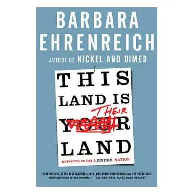 "This Land Is Their Land: Reports from a Divided Nation" - "" ("Ehrenreich Barbara")(Paperback)