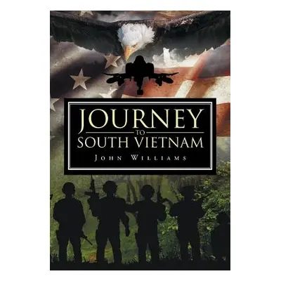 "Journey to South Vietnam" - "" ("Williams John")(Paperback)