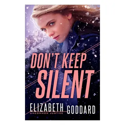 "Don't Keep Silent" - "" ("Goddard Elizabeth")(Pevná vazba)