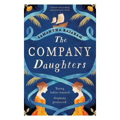 "The Company Daughters: A heart-wrenching colonial love story" - "" ("Rajaram Samantha")(Paperba