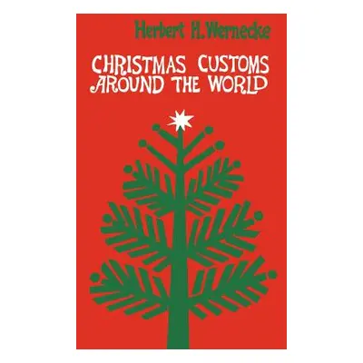 "Christmas Customs around the World" - "" ("Wernecke Herbert H.")(Paperback)