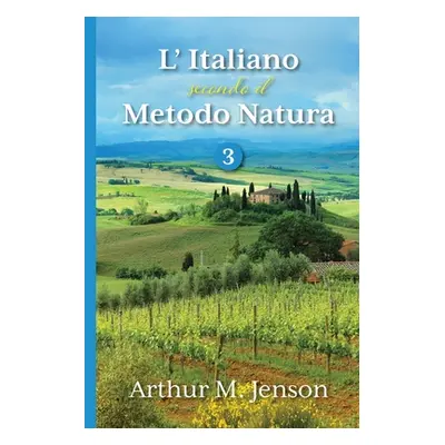 "L' Italiano secondo il Metodo Natura, 3" - "" ("Jensen Arthur")(Paperback)