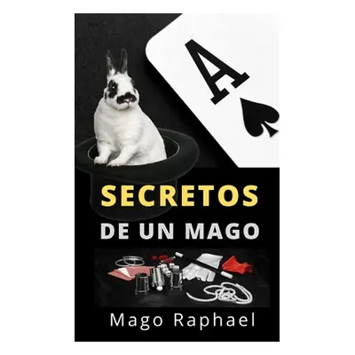 "Secretos de un MAGO" - "" ("Raphael Mago")(Paperback)