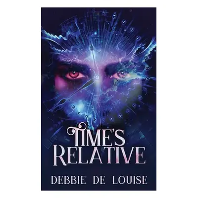 "Time's Relative" - "" ("De Louise Debbie")(Pevná vazba)