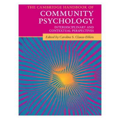 "The Cambridge Handbook of Community Psychology" - "" ("Clauss-Ehlers Caroline S.")(Paperback)