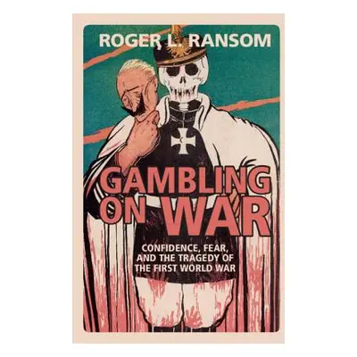 "Gambling on War" - "" ("Ransom Roger L.")(Paperback)