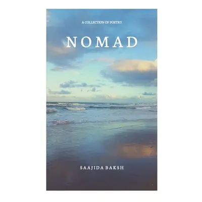 "Nomad" - "" ("Baksh Saajida")(Paperback)