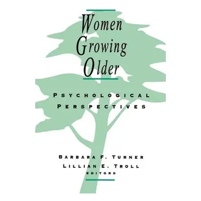 "Women Growing Older: Psychological Perspectives" - "" ("Turner Barbara F.")(Paperback)