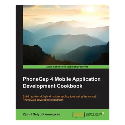 "PhoneGap 4 Mobile Application Development Cookbook" - "" ("Setyo Pamungkas Zainul")(Paperback)