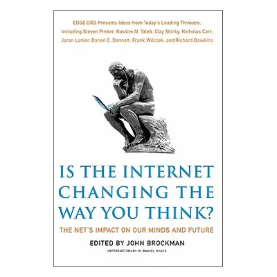 "Is the Internet Changing the Way You Think?: The Net's Impact on Our Minds and Future" - "" ("B