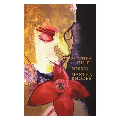 "Mother Quiet" - "" ("Rhodes Martha")(Paperback)