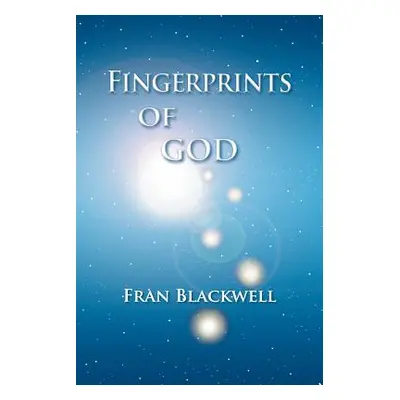 "Fingerprints of God" - "" ("Blackwell Fran")(Paperback)