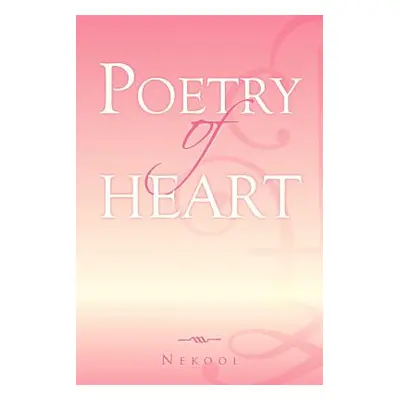 "Poetry of Heart" - "" ("Dixon Nehemiah Jr.")(Paperback)