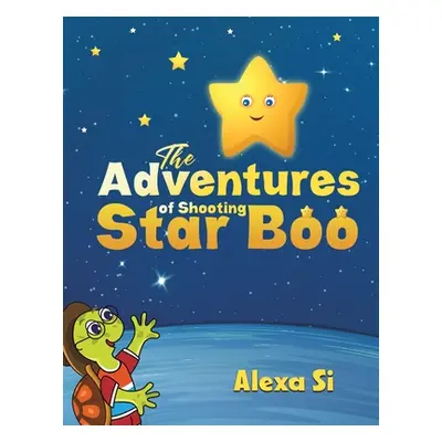 "The Adventures of Shooting Star Boo" - "" ("Si Alexa")(Paperback)