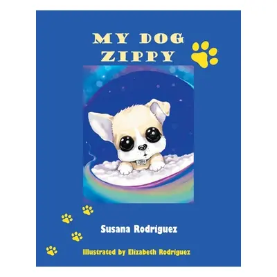 "My Dog Zippy" - "" ("Rodriguez Susana")(Paperback)