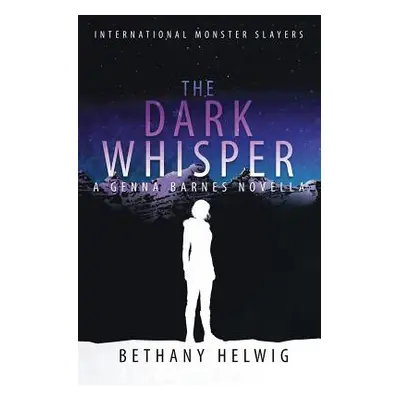 "The Dark Whisper" - "" ("Helwig Bethany")(Paperback)