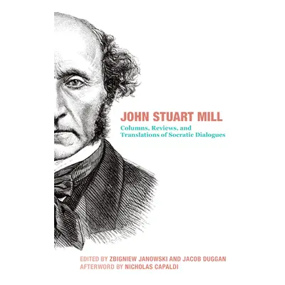 "John Stuart Mill: Articles, Columns, Reviews and Translations of Plato's Dialogues" - "" ("Mill