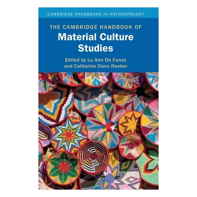 "The Cambridge Handbook of Material Culture Studies" - "" ("de Cunzo Lu Ann")(Pevná vazba)