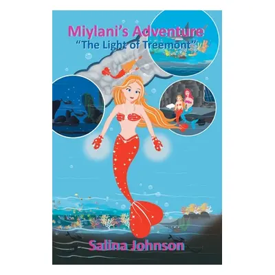 "Miylani's Adventure: The Light of Treemont" - "" ("Johnson Salina")(Paperback)