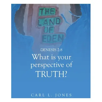 "WHAT is your PERSPECTIVE OF TRUTH" - "" ("Jones Carl")(Paperback)