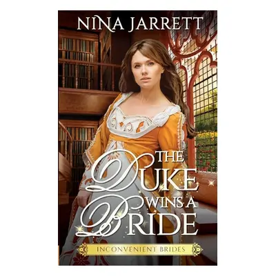 "The Duke Wins a Bride" - "" ("Jarrett Nina")(Paperback)