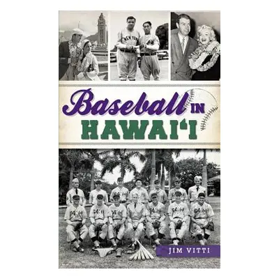 "Baseball in Hawai'i" - "" ("Vitti Jim")(Pevná vazba)