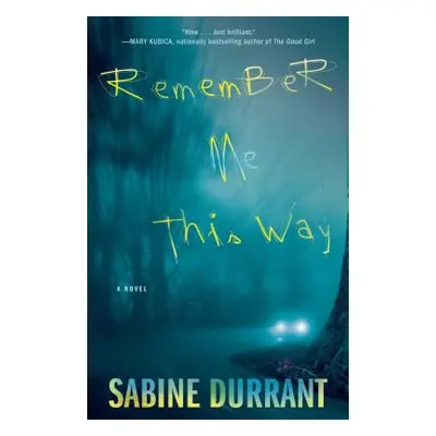 "Remember Me This Way" - "" ("Durrant Sabine")(Paperback)