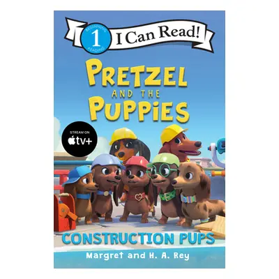 "Pretzel and the Puppies: Construction Pups" - "" ("Rey Margret")(Pevná vazba)