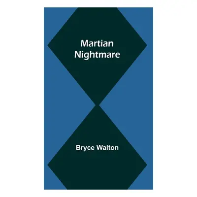 "Martian Nightmare" - "" ("Walton Bryce")(Paperback)