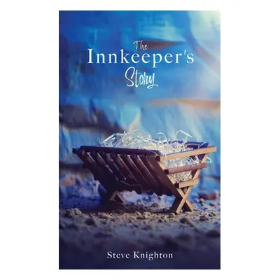 "The Innkeeper's Story" - "" ("Knighton Steve")(Paperback)