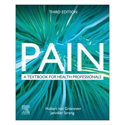 "Pain: A Textbook for Health Professionals" - "" ("Van Griensven Hubert")(Paperback)