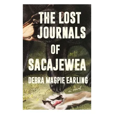 "The Lost Journals of Sacajewea" - "" ("Earling Debra Magpie")(Pevná vazba)