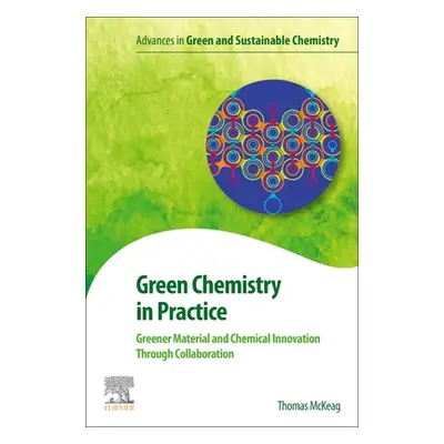 "Green Chemistry in Practice: Greener Material and Chemical Innovation Through Collaboration" - 