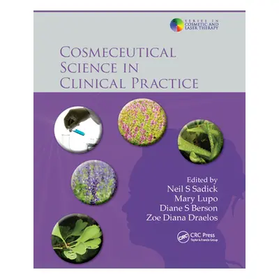 "Cosmeceutical Science in Clinical Practice" - "" ("Sadick Neil S.")(Paperback)