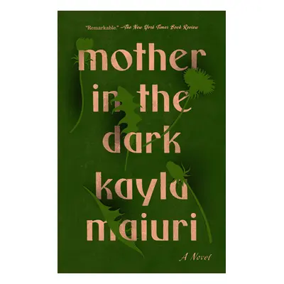 "Mother in the Dark" - "" ("Maiuri Kayla")(Paperback)