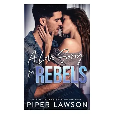 "A Love Song for Rebels" - "" ("Lawson Piper")(Paperback)