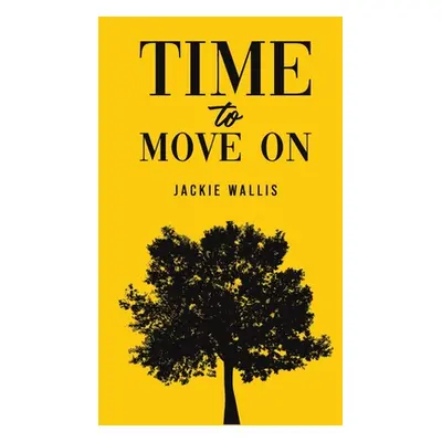 "Time to Move On" - "" ("Wallis Jackie")(Paperback)