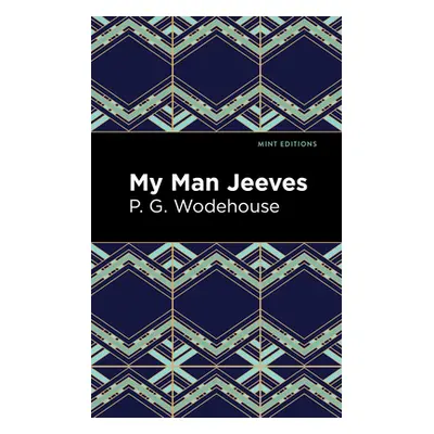 "My Man Jeeves" - "" ("Wodehouse P. G.")(Paperback)