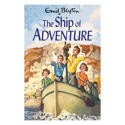 "The Ship of Adventure: Volume 6" - "" ("Blyton Enid")(Paperback)