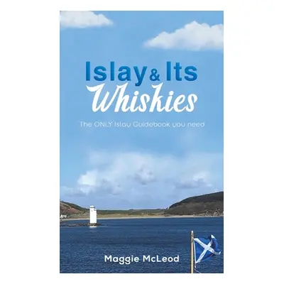 "Islay and Its Whiskies" - "" ("McLeod Maggie")(Paperback)