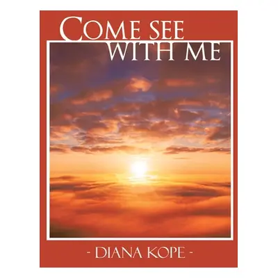 "Come See with Me" - "" ("Kope Diana")(Paperback)