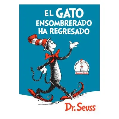 "El Gato Ensombrerado Ha Regresado (the Cat in the Hat Comes Back Spanish Edition)" - "" ("Dr Se