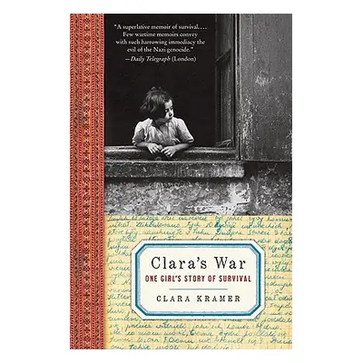 "Clara's War: One Girl's Story of Survival" - "" ("Kramer Clara")(Paperback)