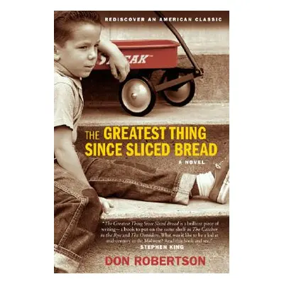 "The Greatest Thing Since Sliced Bread" - "" ("Robertson Don")(Paperback)