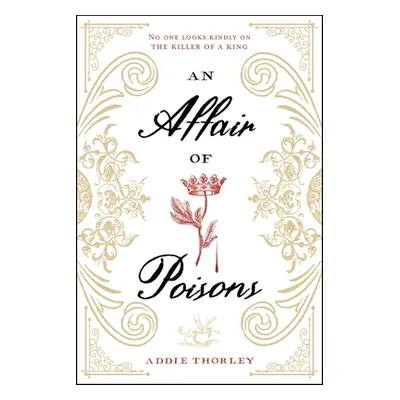 "An Affair of Poisons" - "" ("Thorley Addie")(Paperback)