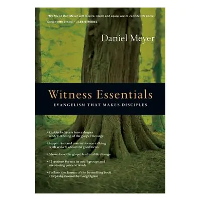 "Witness Essentials: Evangelism That Makes Disciples" - "" ("Meyer Daniel")(Paperback)