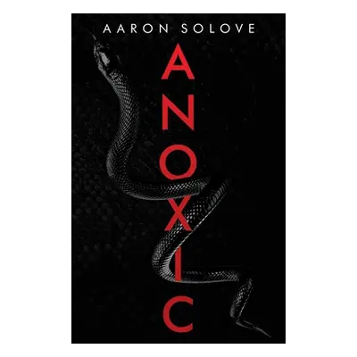 "Anoxic" - "" ("Solove Aaron")(Paperback)